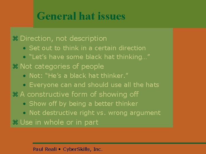 General hat issues z Direction, not description • Set out to think in a