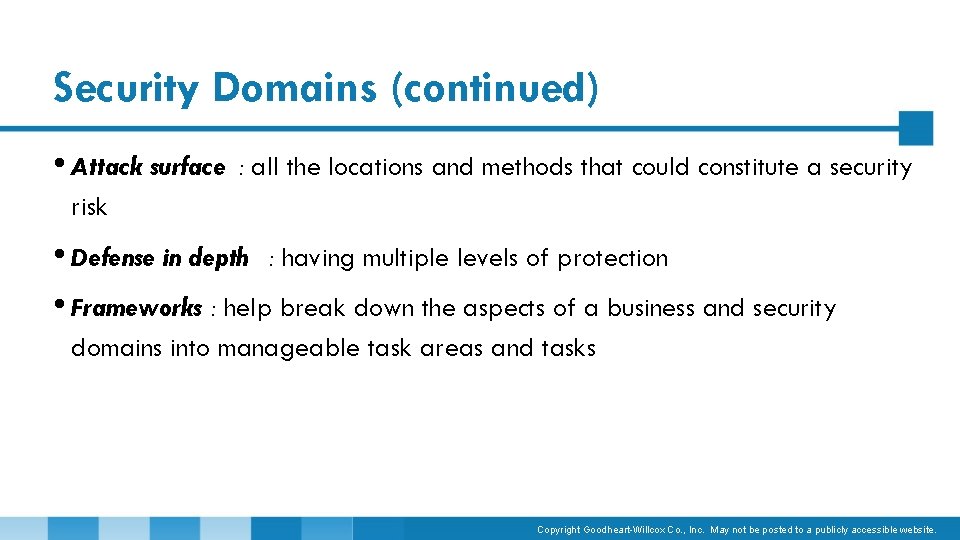 Security Domains (continued) • Attack surface : all the locations and methods that could