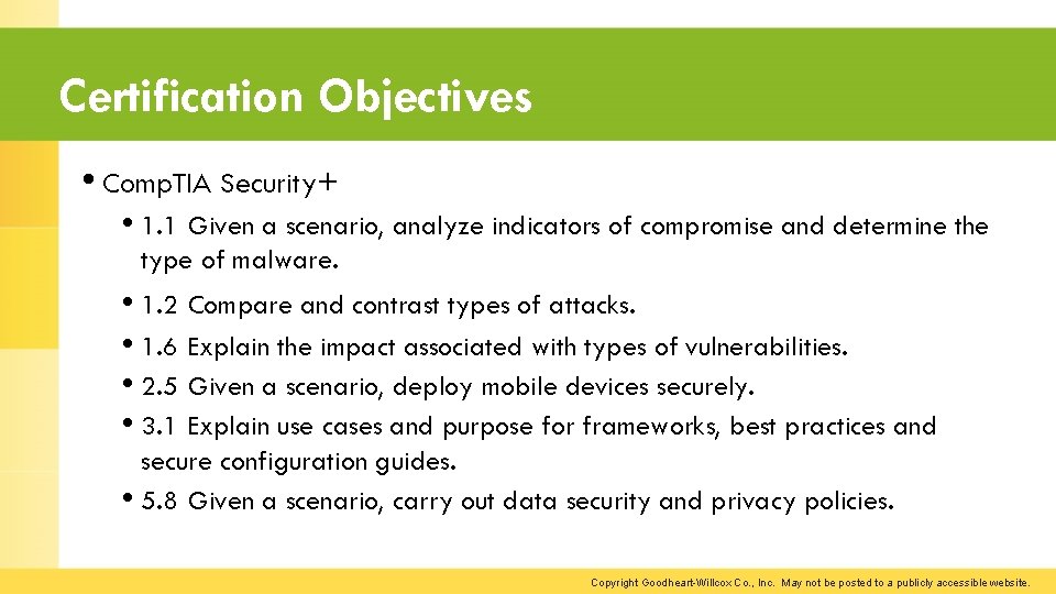 Certification Objectives • Comp. TIA Security+ • 1. 1 Given a scenario, analyze indicators