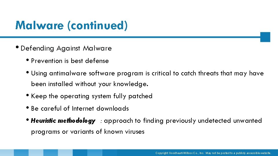 Malware (continued) • Defending Against Malware • Prevention is best defense • Using antimalware