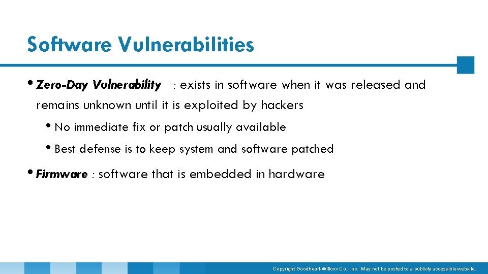Software Vulnerabilities • Zero-Day Vulnerability : exists in software when it was released and