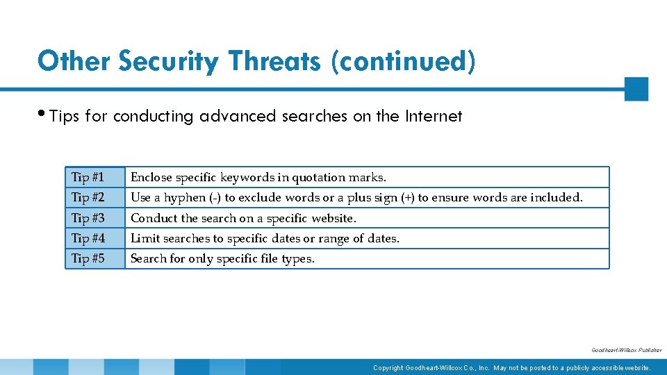 Other Security Threats (continued) • Tips for conducting advanced searches on the Internet Tip