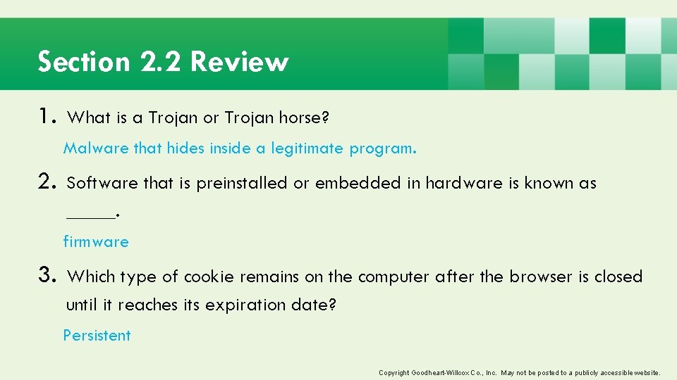 Section 2. 2 Review 1. What is a Trojan or Trojan horse? Malware that