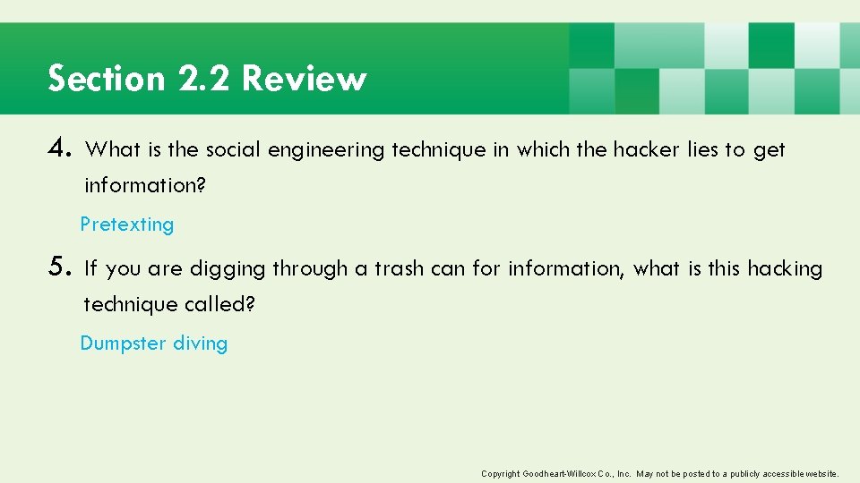 Section 2. 2 Review 4. What is the social engineering technique in which the