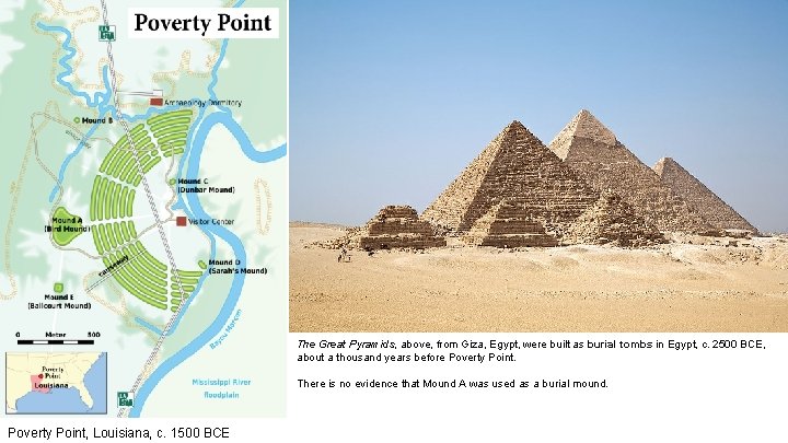 The Great Pyramids, above, from Giza, Egypt, were built as burial tombs in Egypt,