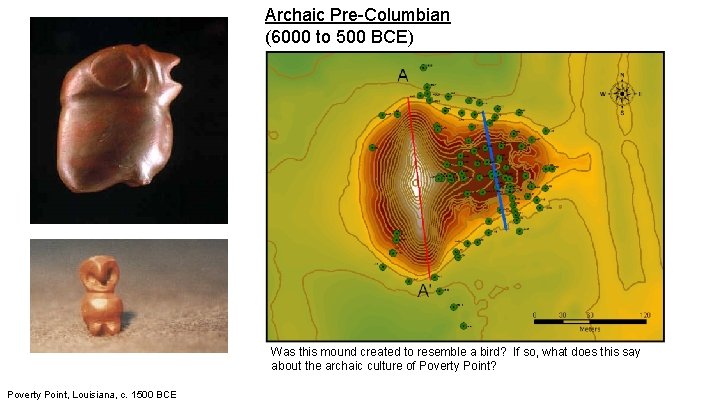 Archaic Pre-Columbian (6000 to 500 BCE) Was this mound created to resemble a bird?