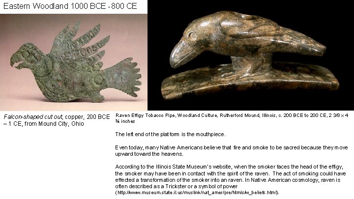 Eastern Woodland 1000 BCE -800 CE Falcon-shaped cut out, copper, 200 BCE Raven Effigy