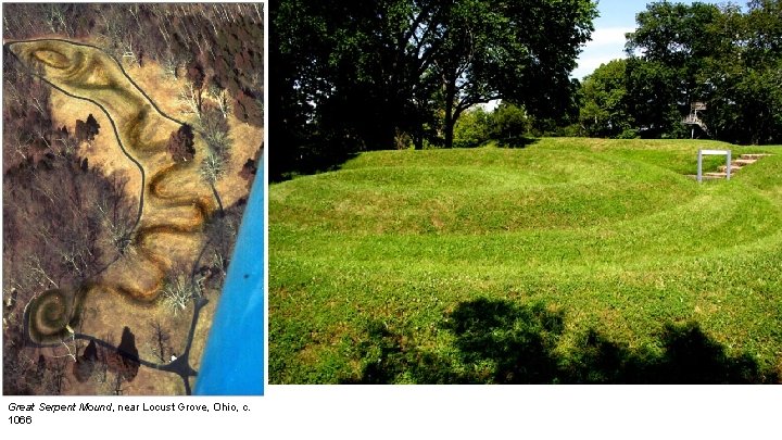 Great Serpent Mound, near Locust Grove, Ohio, c. 1066 