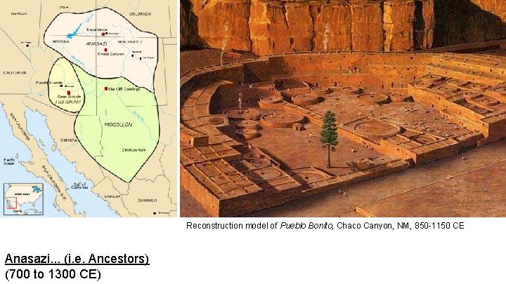 Reconstruction model of Pueblo Bonito, Chaco Canyon, NM, 850 -1150 CE Anasazi. . .