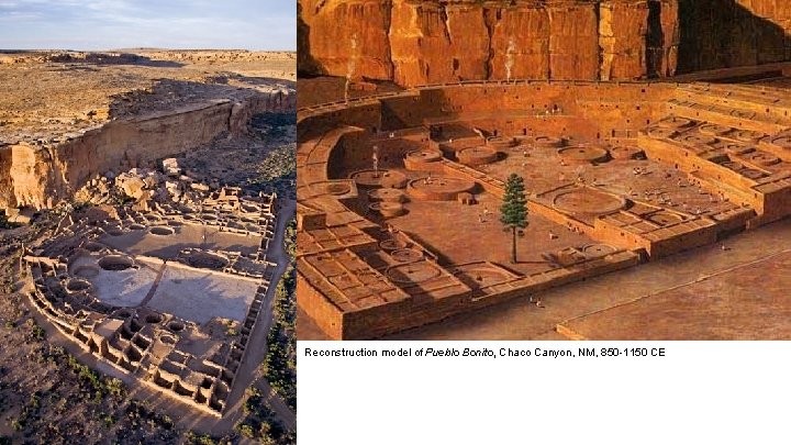 Reconstruction model of Pueblo Bonito, Chaco Canyon, NM, 850 -1150 CE 
