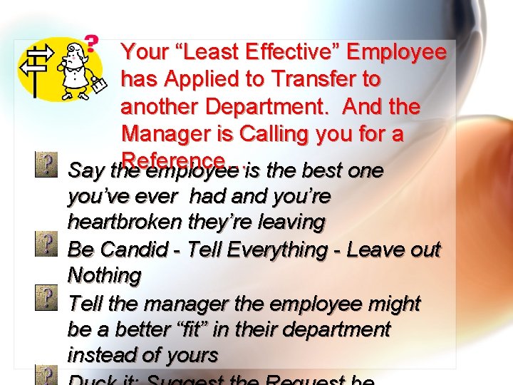 Your “Least Effective” Employee has Applied to Transfer to another Department. And the Manager