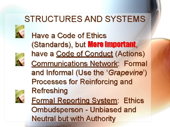 STRUCTURES AND SYSTEMS Have a Code of Ethics (Standards), but More Important, have a