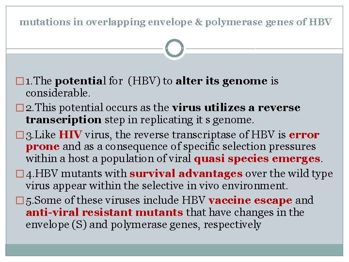 mutations in overlapping envelope & polymerase genes of HBV � 1. The potential