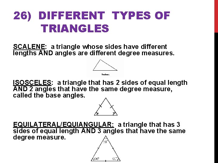 26) DIFFERENT TYPES OF TRIANGLES SCALENE: a triangle whose sides have different lengths AND