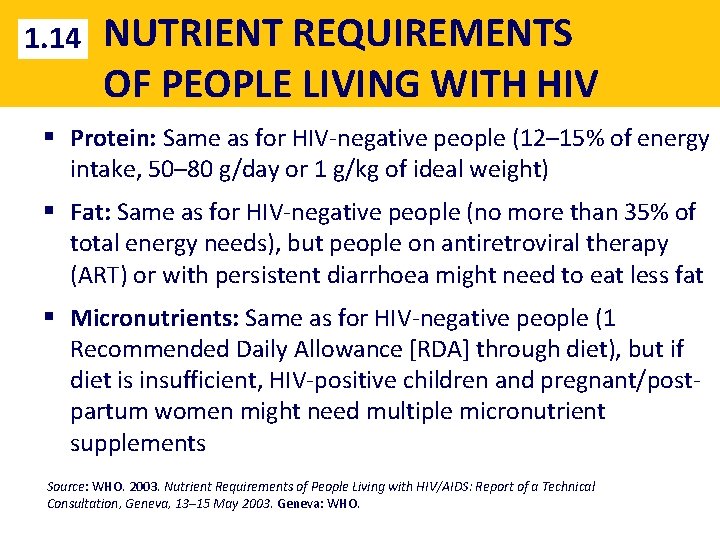 1. 14 NUTRIENT REQUIREMENTS OF PEOPLE LIVING WITH HIV § Protein: Same as for