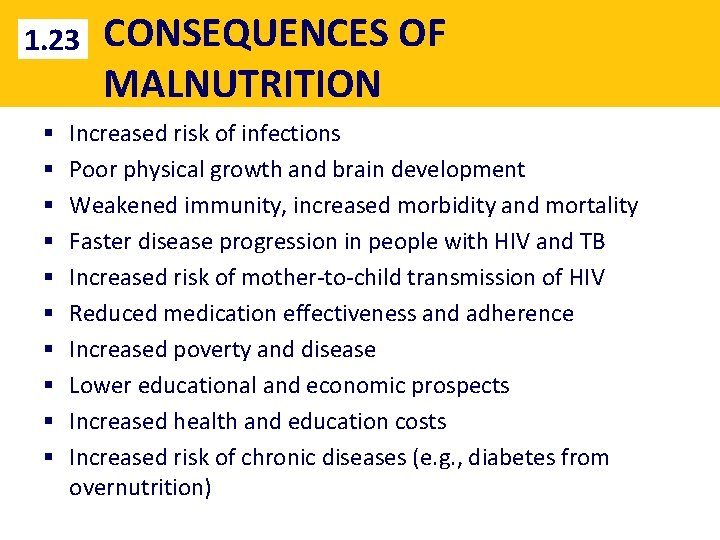 1. 23 § § § § § CONSEQUENCES OF MALNUTRITION Increased risk of infections