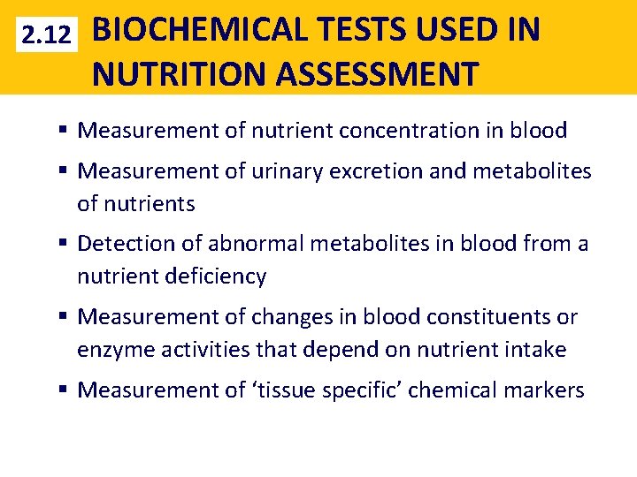 2. 12 BIOCHEMICAL TESTS USED IN NUTRITION ASSESSMENT § Measurement of nutrient concentration in