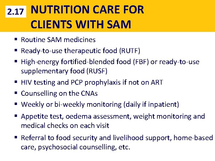 2. 17 NUTRITION CARE FOR CLIENTS WITH SAM § Routine SAM medicines § Ready-to-use