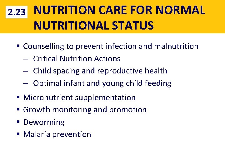 2. 23 NUTRITION CARE FOR NORMAL NUTRITIONAL STATUS § Counselling to prevent infection and