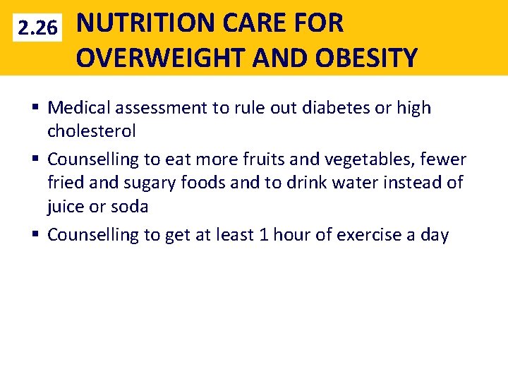 2. 26 NUTRITION CARE FOR OVERWEIGHT AND OBESITY § Medical assessment to rule out