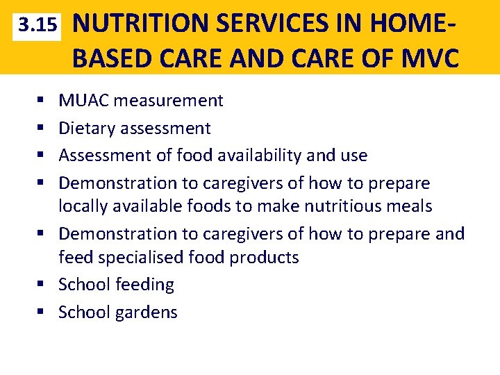 3. 15 NUTRITION SERVICES IN HOMEBASED CARE AND CARE OF MVC MUAC measurement Dietary