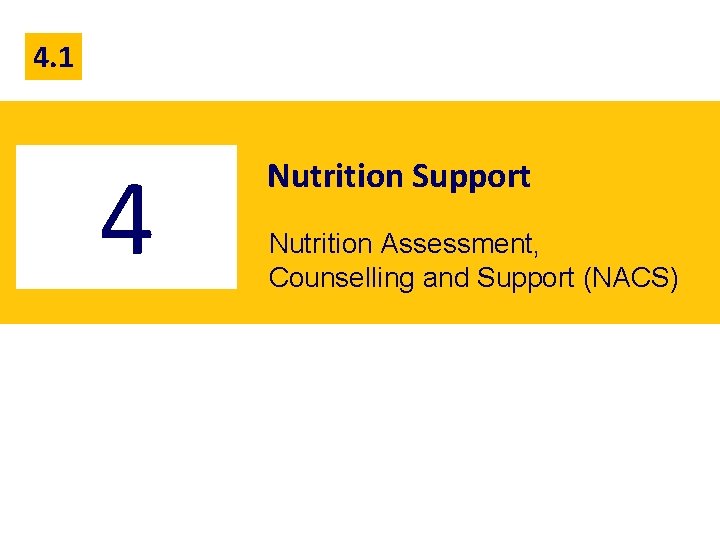 4. 1 4 Nutrition Support Nutrition Assessment, Counselling and Support (NACS) 