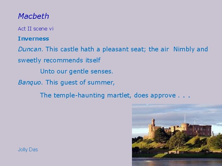 Macbeth Act II scene vi Inverness Duncan. This castle hath a pleasant seat; the