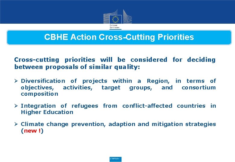 CBHE Action Cross-Cutting Priorities Cross-cutting priorities will be considered for deciding between proposals of CBHE Action Cross-Cutting Priorities Cross-cutting priorities will be considered for deciding between proposals of