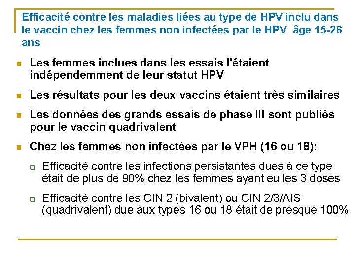 Efficacité contre les maladies liées au type de HPV inclu dans le vaccin chez