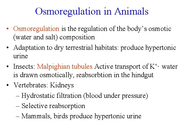 Osmoregulation in Animals • Osmoregulation is the regulation of the body’s osmotic (water and