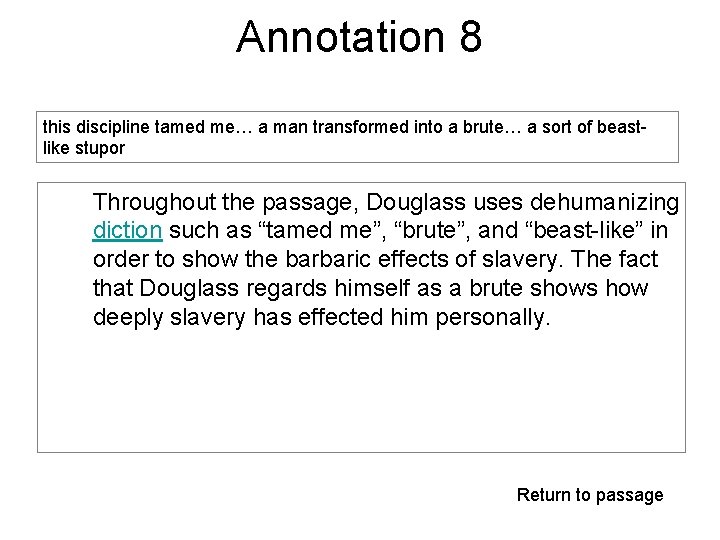 Annotation 8 this discipline tamed me… a man transformed into a brute… a sort