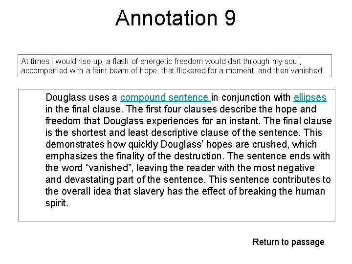 Annotation 9 At times I would rise up, a flash of energetic freedom would