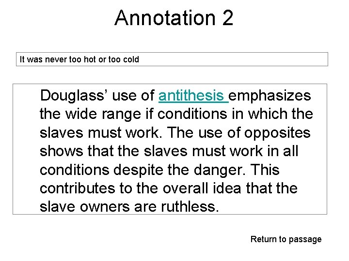 Annotation 2 It was never too hot or too cold Douglass’ use of antithesis