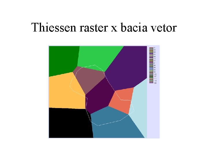 Thiessen raster x bacia vetor 