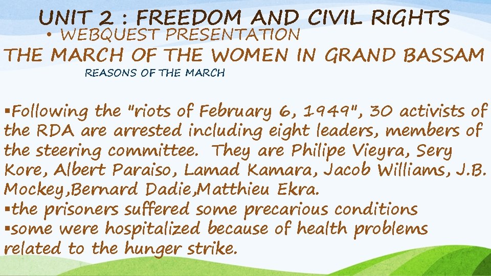 UNIT 2 : FREEDOM AND CIVIL RIGHTS • WEBQUEST PRESENTATION THE MARCH OF THE