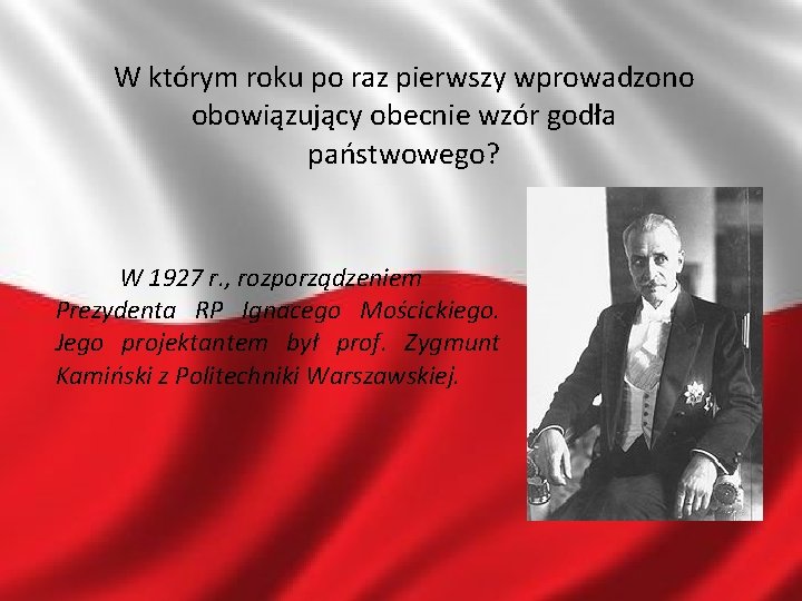 W którym roku po raz pierwszy wprowadzono obowiązujący obecnie wzór godła państwowego? W 1927