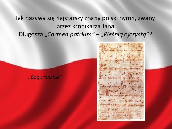 Jak nazywa się najstarszy znany polski hymn, zwany przez kronikarza Jana Długosza „Carmen patrium”