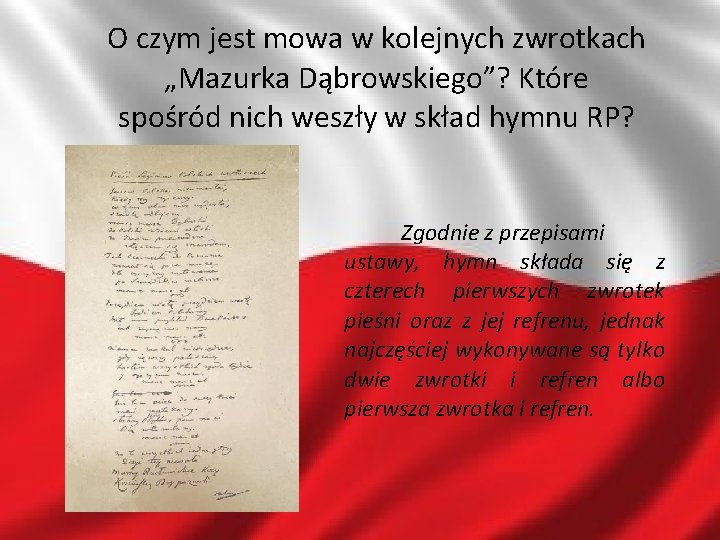 O czym jest mowa w kolejnych zwrotkach „Mazurka Dąbrowskiego”? Które spośród nich weszły w