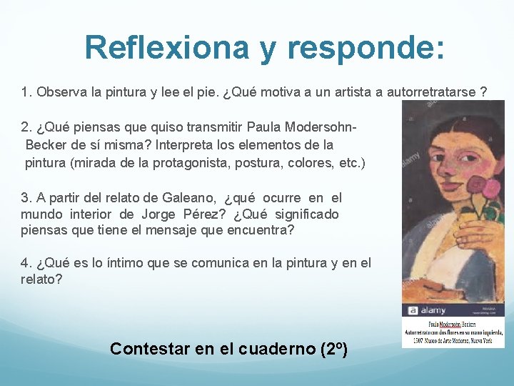  Reflexiona y responde: 1. Observa la pintura y lee el pie. ¿Qué motiva a