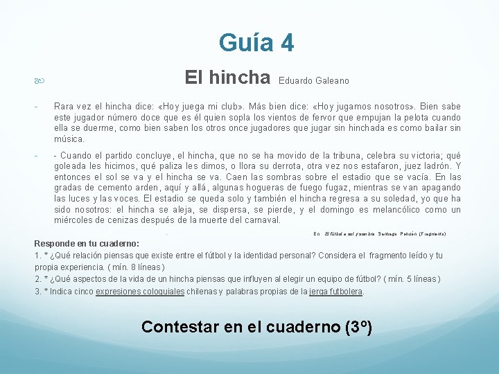 Guía 4 El hincha Eduardo Galeano - Rara vez el hincha dice: «Hoy juega