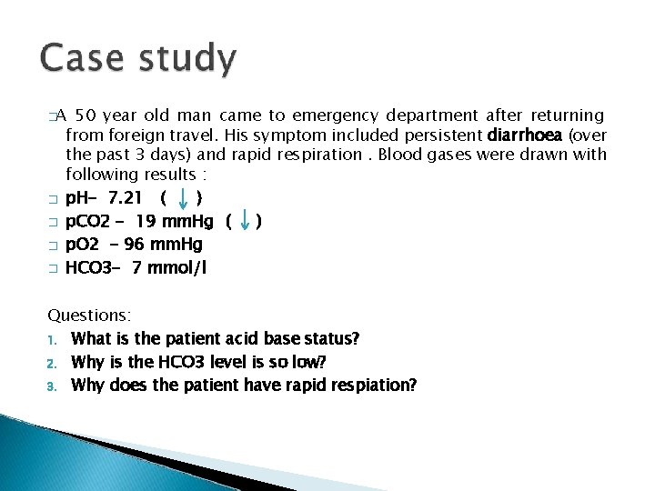 �A � � 50 year old man came to emergency department after returning from