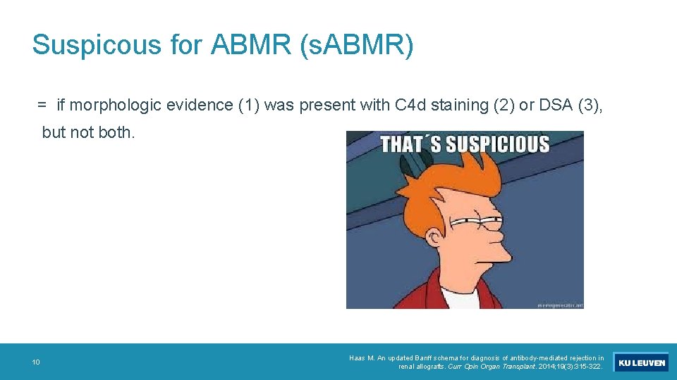 Suspicous for ABMR (s. ABMR) = if morphologic evidence (1) was present with C