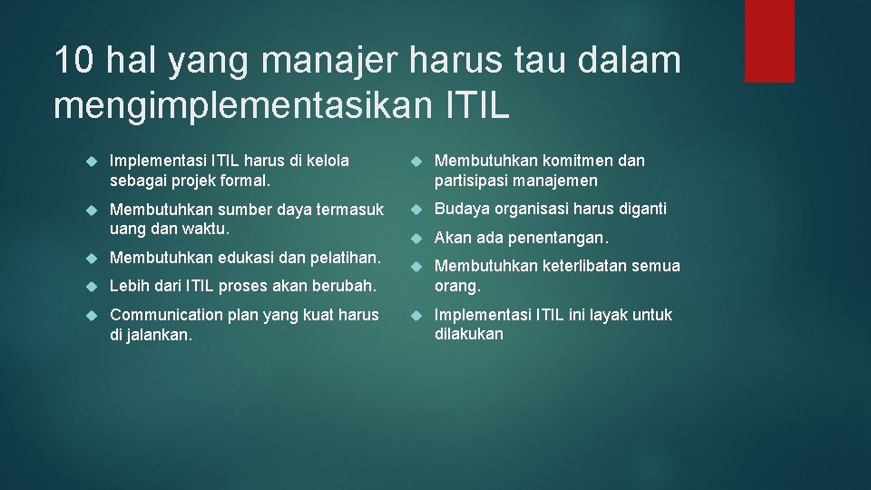 10 hal yang manajer harus tau dalam mengimplementasikan ITIL Implementasi ITIL harus di kelola
