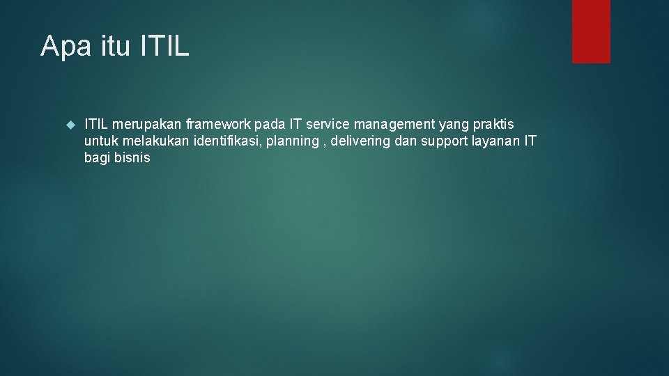 Apa itu ITIL merupakan framework pada IT service management yang praktis untuk melakukan identifikasi,