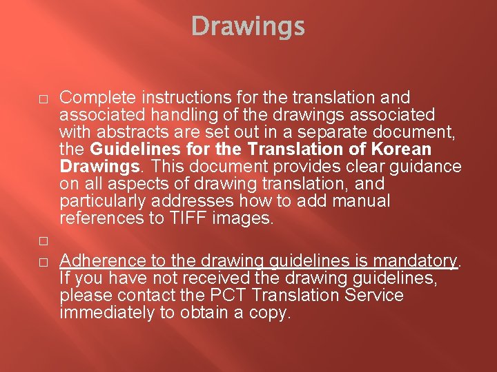 � � � Complete instructions for the translation and associated handling of the drawings