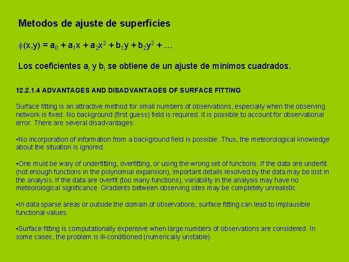 Metodos de ajuste de superficies (x, y) = a 0 + a 1 x