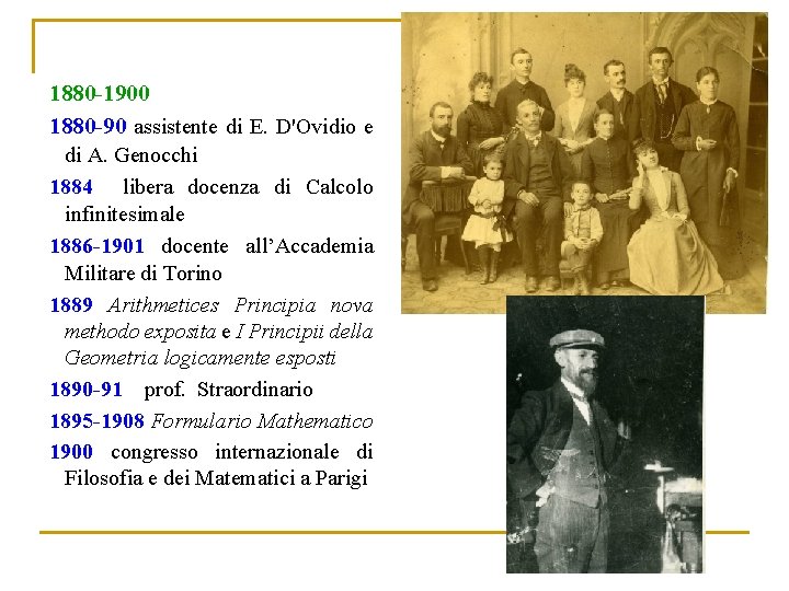 1880 -1900 1880 -90 assistente di E. D'Ovidio e di A. Genocchi 1884 libera