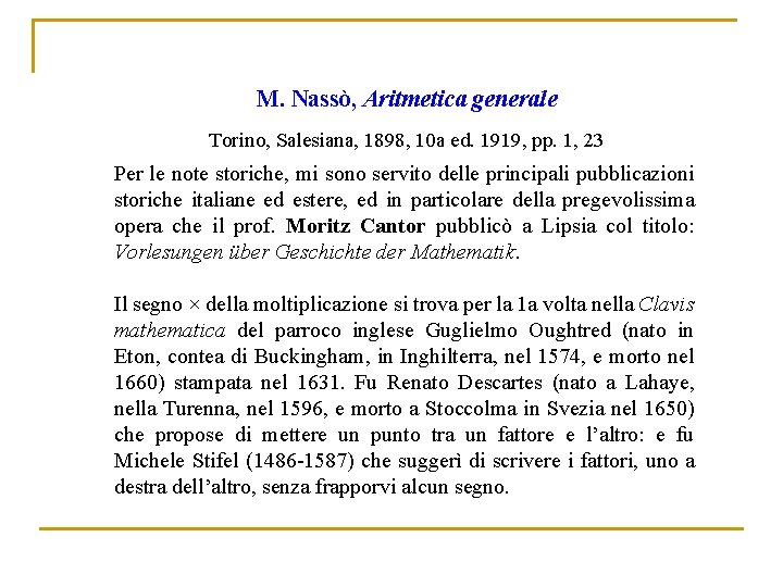 M. Nassò, Aritmetica generale Torino, Salesiana, 1898, 10 a ed. 1919, pp. 1, 23