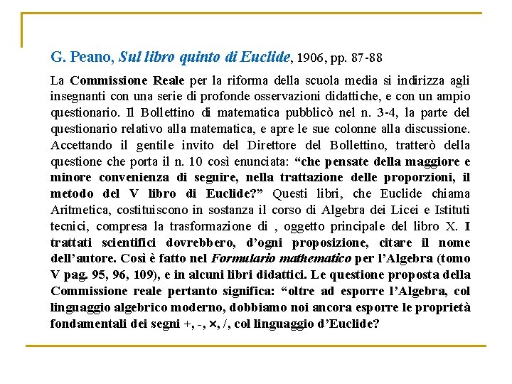 G. Peano, Sul libro quinto di Euclide, 1906, pp. 87 -88 La Commissione Reale