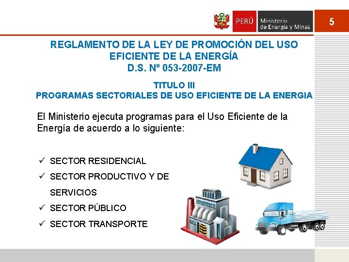 5 REGLAMENTO DE LA LEY DE PROMOCIÓN DEL USO EFICIENTE DE LA ENERGÍA D.